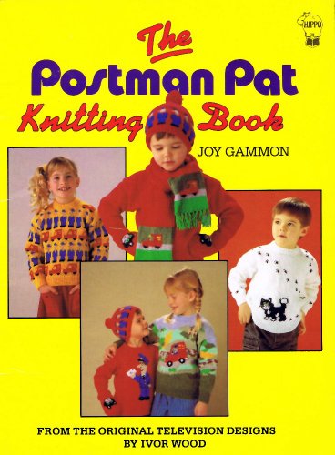 The Postman Pat Knitting Book (Hippo activity - knitting books)