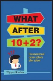 What After 10+2 ? Unconventional Career Options After School