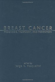 Breast Cancer - Prognosis, Treatment, And Prevention