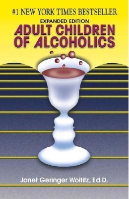 Adult Children of Alcoholics: Expanded Edition