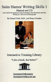 Sales Humor Writing Skills 1 Manual And Cd: Sales Skills Development Using Techniques From Dramatics And Joke Writing For All Le