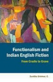 Functionalism & Indian English Fiction