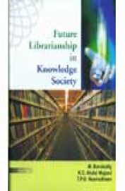 Future Librarianship In Knowledge Society