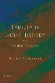 Empires in Indian History & Other Essays