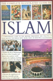 Complete Illustrated Guide To Islam