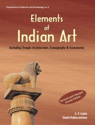 Elements of Indian Art (Perspectives in Indian Art and Archaeology)