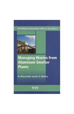 Managing Wastes From Aluminum Smelter Plants
