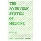 The Ayurvedic System of Medicine: (In 2 Volumes)