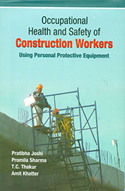Occupational Health & Safety Of Construction Workers Using Personal Protective Equipment