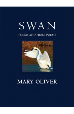 Swan: Poems and Prose Poems