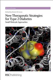 New Therapeutic Strategies for Type 2 Diabetes: Small Molecule Approaches (RSC Drug Discovery)