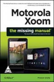 Motorola Xoom The Missing Manual