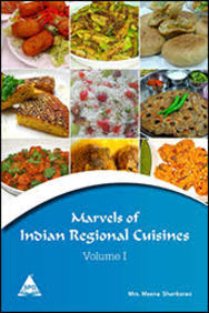 Marvels of Indian Regional Cuisines: Volume-1