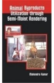 Animal Byproducts Utilization Through Semi Most Rendering