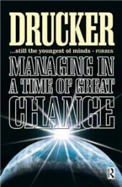 Managing In A Time Of Great Change