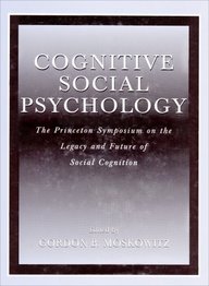 Cognitive Social Pyschology - On The Tenure And Future Of Social