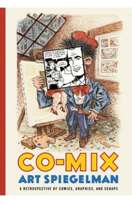 Co-Mix: A Retrospective of Comics, Graphics, and Scraps