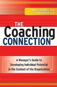 The Coaching Connection: A Manager's Guide To Developing Individual Potential In The Context Of The Organization
