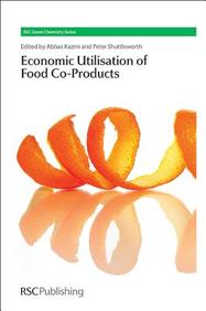 Economic Utilisation of Food Co-Products (RSC Green Chemistry)