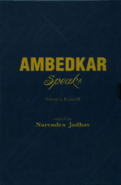 Ambedkar Speaks Set Of 3 Vol : 301 Seminal Speeches