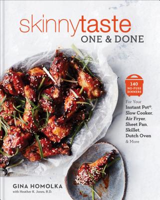 Skinnytaste One and Done: 140 No-Fuss Dinners for Your Instant Pot(r), Slow Cooker, Air Fryer, Sheet Pan, Skillet, Dutch Oven, and More