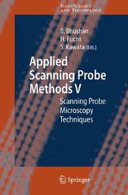 Applied Scanning Probe Methods: Scanning Probe Microscopy Techniques: V. 5 (Nanoscience And Technology)