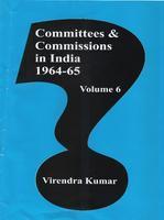 Committees and Commissions in India Vol. 6 : 196465