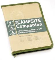 The Campsite Companion: All You Need To Know For Life In The Great Outdoors
