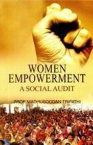 Women Empowerment: A Social Audit