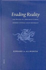 Evading Reality: The Devices Of 'Abdalrauf Fitrat, Modern Central Asian Reformist