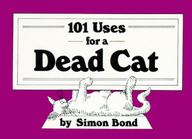 101 Uses for a Dead Cat