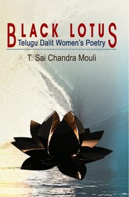 Black Lotus : Telugu Dalits Womens Poetry