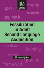 Fossilization In Adult Second Language Acquisition