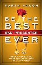 Be The Best Bad Presenter Ever