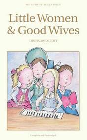 Little Women & Good Wives (wordsworth Children's Classics) (wordsworth Classics)