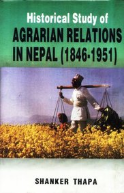 Histroical Study of Agrarian Relations in Nepal: 1845-1951