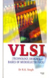 Vlsi Technology Design & Basics Of Microelectronics