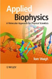 Applied Biophysics A Molecular Approach For Physical Scientists