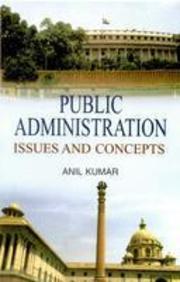 Public Administration : Issues & Concepts