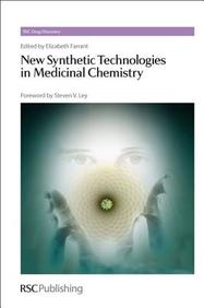 New Synthetic Technologies in Medicinal Chemistry (RSC Drug Discovery)