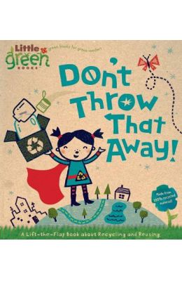 Don't Throw That Away!