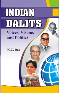 Indian Dalits: Voices, Visions and Politics