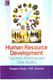 Human Resource Development: Concepts, Practices and Case Studies
