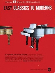Easy Classics To Moderns: Piano Solo (Music For Millions)-Volume 17