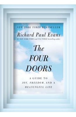 The Four Doors: A Guide to Joy, Freedom, and a Meaningful Life