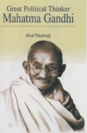 Buy Great Politcal Thinker Mahatma Gandhi book : Atul Rastogi ...