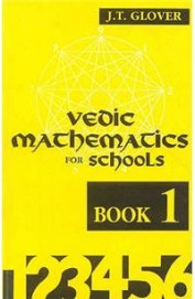 Vedic Mathematics For Schools Book 1