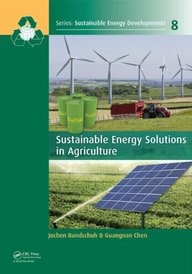Sustainable Energy Solutions in Agriculture (Sustainable Energy Developments)