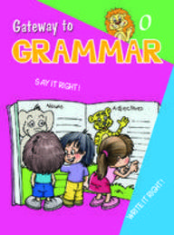 Gateway To Grammar Book 0
