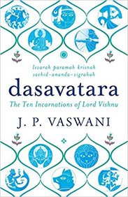 Dasavatara : The Ten Incarnations Of Lord Vishnu